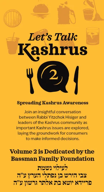 Let’s Talk Kashrus Vol 2
