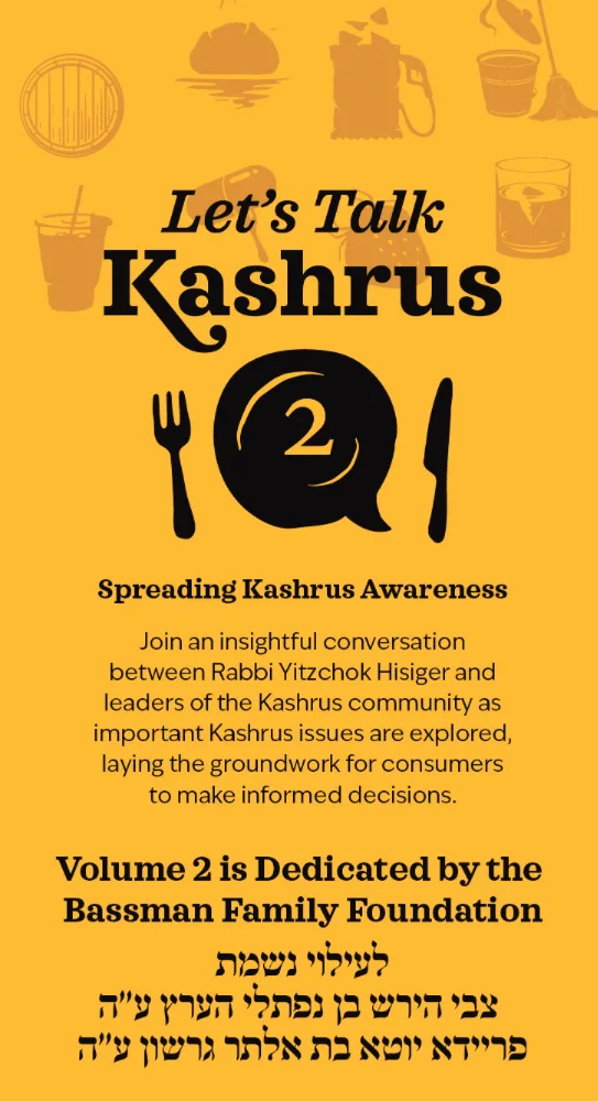 Let’s Talk Kashrus Vol 2